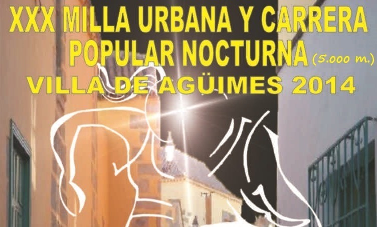 XXX Milla Urbana y Carrera Popular Nocturna Villa de Ag�imes 2014